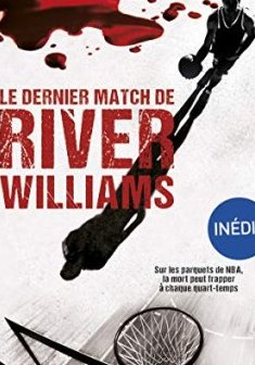Le dernier match de River Williams - Vincent Radureau 