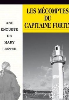 Les Mécomptes du Capitaine Fortin - Jean Failler