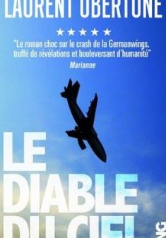 Le Diable du ciel - Le roman vrai du vol 9525 de la Germanwings - Laurent Obertone