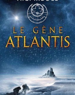 Le Gène Atlantis : La Trilogie Atlantis, T1-A.G. Riddle