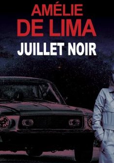 Juillet Noir - Amélie de Lima