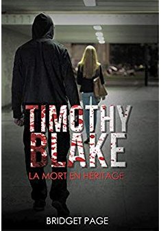 Timothy Blake : la mort en héritage - Bridget Page