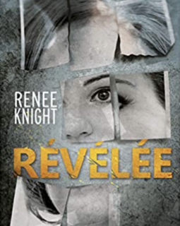 Révélée - Renée KNIGHT 