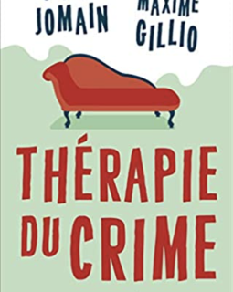 Thérapie du crime - Maxime Gillio