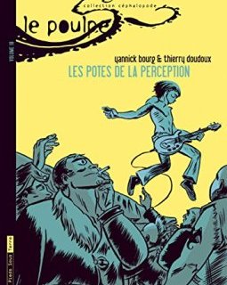 Le Poulpe - tome 18 Les potes de la perception - Yannick Bourg - Thierry Doudoux