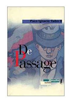 De passage - Paco Ignacio Taibo II
