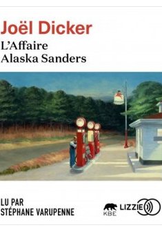 L'Affaire Alaska Sanders (livre audio) - Joël Dicker