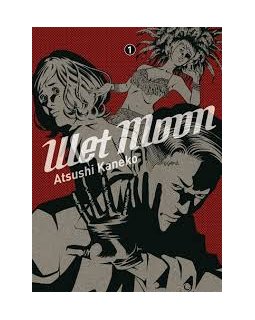 Wet moon - tome 1 - Atsushi Kaneko