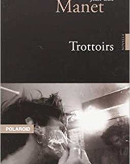 Trottoirs - Jean-Luc Manet