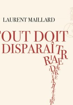 Tout doit disparaître - Laurent Maillard