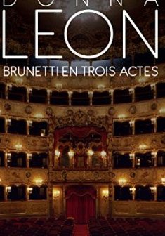 Brunetti en trois actes - Donna Leon