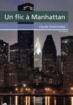 Un flic à Manhattan - Claude Chaminadas