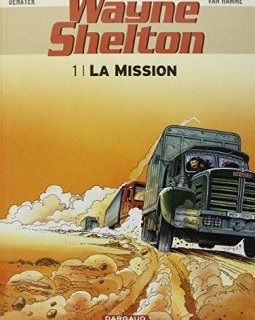 Wayne Shelton - tome 1 - Mission (La) - Van Hamme Jean