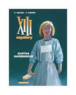XIII Mystery - tome 8 - Martha Shoebridge - Giroud