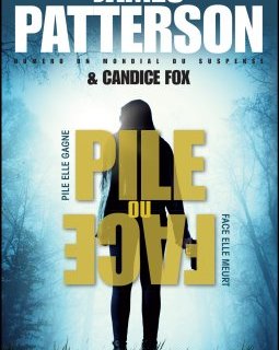 Pile ou face - James Patterson & Candice Fox