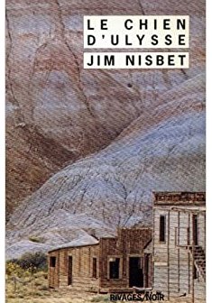 Le Chien d'Ulysse - Jim Nisbet