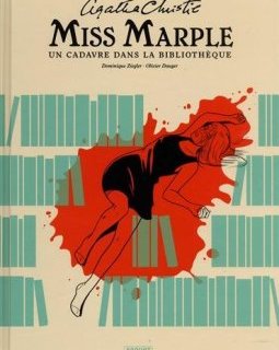 Miss Marple : Un cadavre dans la bibliothèque - Dominique Ziegler et Olivier Dauger