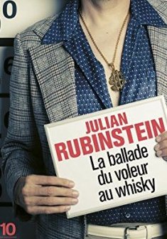 La Ballade du voleur au Whisky - Julian Rubinstein