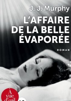 L'affaire de la belle évaporée - J.J. MURPHY