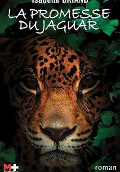 La promesse du jaguar - Isabelle Briand