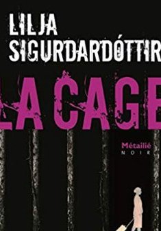 La cage - Lilja Sigurdardóttir