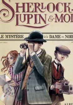 Sherlock, Lupin & moi Tome 1 - Irene Adler