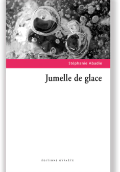 Jumelle de glace - Stéphanie Abadie