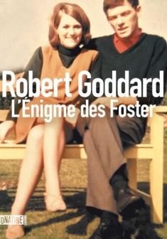 L'Énigme des Foster - Robert Goddard