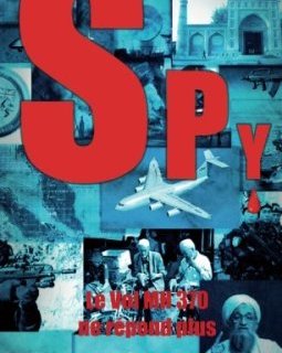 Spy n° 3 - Le vol MH 370 ne répond plus