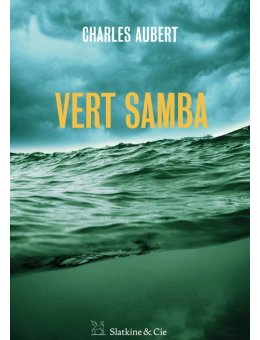 Vert Samba - L'interrogatoire de Charles Aubert