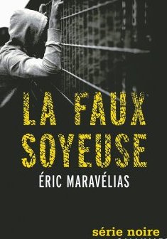 La faux soyeuse - Eric Maravelias