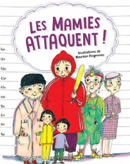 Les Mamies attaquent - Claire Renaud