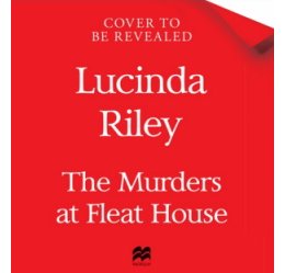 The Murders at Fleat House - Un roman posthume de Lucinda Riley