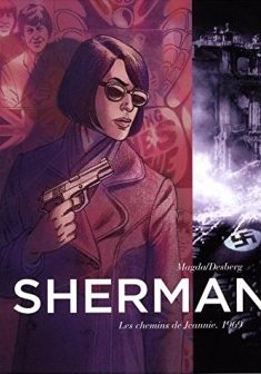 Sherman - tome 8 - Les chemins de Jeannie. 1969 - Desberg Stephen