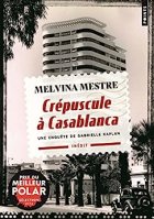 Crépuscule à Casablanca - Melvina Mestre