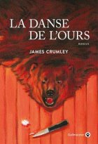 La danse de l'ours - James Crumley