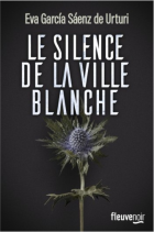 Le silence de la ville blanche - Eva Garcia Saenz de urturi