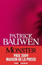 Monster - Prix Maison de la Presse 2009 - Patrick Bauwen