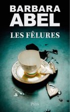 Les fêlures - Barbara Abel