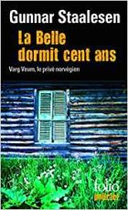 La Belle dormit cent ans : Une enquête de Varg Veum, le privé norvégien - Gunnar Staalesen