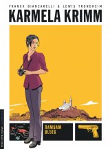 Karmela Krimm - TOME 1 : Ramdam Blues - Franck Biancarelli - Lewis Trondheim