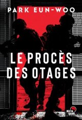 Le procès des otages - Park Eun-woo