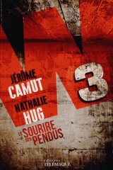 Le sourire des pendus (W3, Tome 1) - Jérôme Camut - Nathalie Hug
