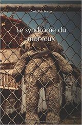 Le syndrôme du morveux - David Ruiz Martin 