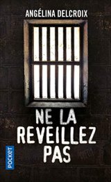 Ne la réveillez pas - Angélina Delcroix