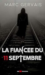 La Fiancée du 11 septembre - Marc Gervais