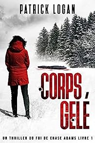 Corps gelé - Patrick Logan