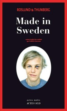 Made in Sweden - Anders Roslund -Stefan Thunberg 