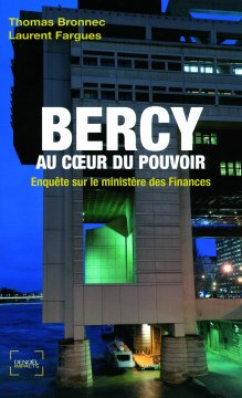 Bercy au cœur du pouvoir -Thomas Bronnec 