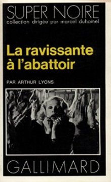 La Ravissante à l'abattoir - Arthur Lyons